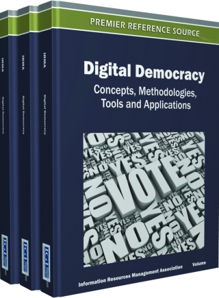 Cover image: Digital Democracy: Concepts, Methodologies, Tools, and Applications 9781466617407