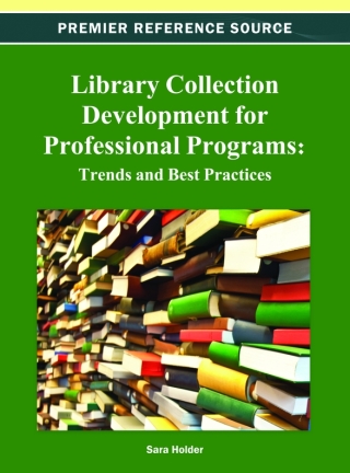 Imagen de portada: Library Collection Development for Professional Programs: Trends and Best Practices 9781466618978
