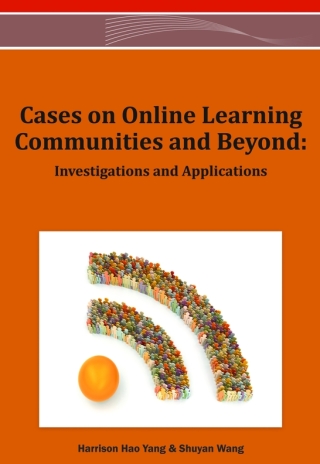 Cover image: Cases on Online Learning Communities and Beyond: Investigations and Applications 9781466619364