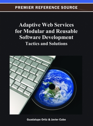 صورة الغلاف: Adaptive Web Services for Modular and Reusable Software Development: Tactics and Solutions 9781466620896