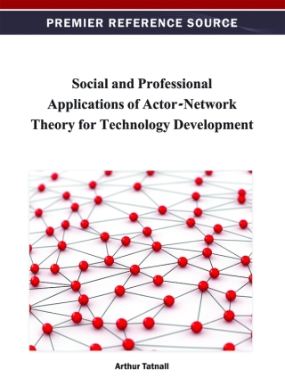 Cover image: Social and Professional Applications of Actor-Network Theory for Technology Development 9781466621664