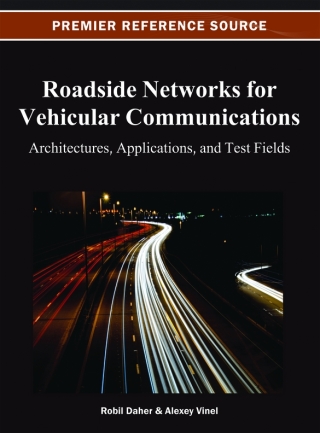 Cover image: Roadside Networks for Vehicular Communications: Architectures, Applications, and Test Fields 9781466622234