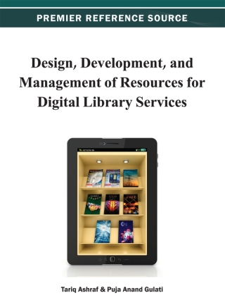 Cover image: Design, Development, and Management of Resources for Digital Library Services 9781466625006