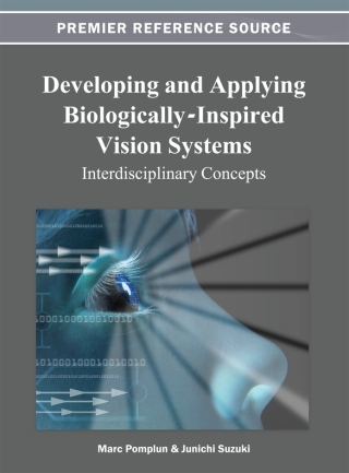 Cover image: Developing and Applying Biologically-Inspired Vision Systems: Interdisciplinary Concepts 9781466625396