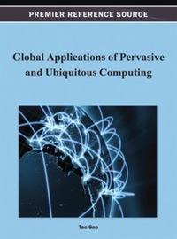 Cover image: Global Applications of Pervasive and Ubiquitous Computing 9781466626454