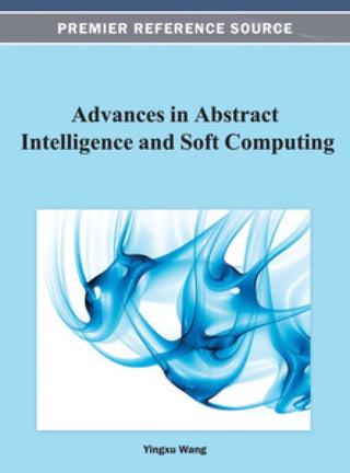 Cover image: Advances in Abstract Intelligence and Soft Computing 9781466626515