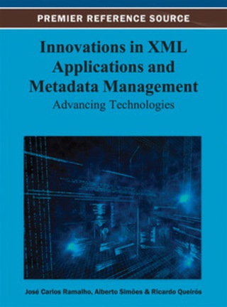 Omslagafbeelding: Innovations in XML Applications and Metadata Management: Advancing Technologies 9781466626690