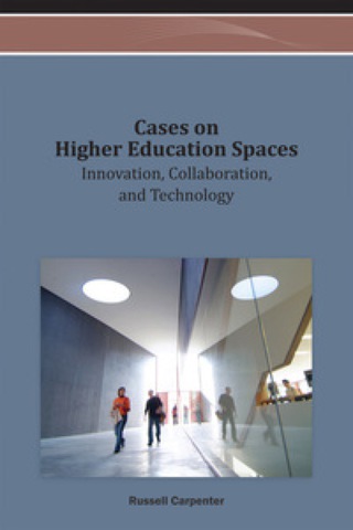 Cover image: Cases on Higher Education Spaces: Innovation, Collaboration, and Technology 9781466626737
