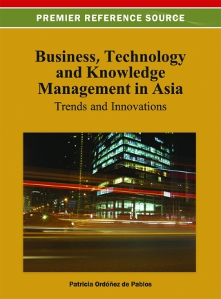Cover image: Business, Technology, and Knowledge Management in Asia: Trends and Innovations 9781466626522