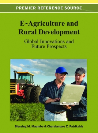 Cover image: E-Agriculture and Rural Development: Global Innovations and Future Prospects 9781466626553