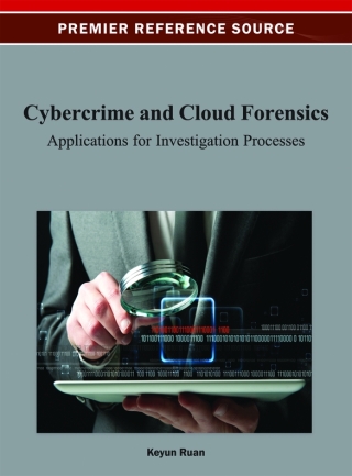 Cover image: Cybercrime and Cloud Forensics: Applications for Investigation Processes 9781466626621