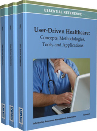 Cover image: User-Driven Healthcare: Concepts, Methodologies, Tools, and Applications 9781466627703