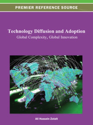Cover image: Technology Diffusion and Adoption: Global Complexity, Global Innovation 9781466627918