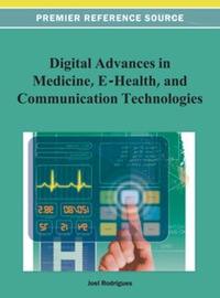 表紙画像: Digital Advances in Medicine, E-Health, and Communication Technologies 9781466627949
