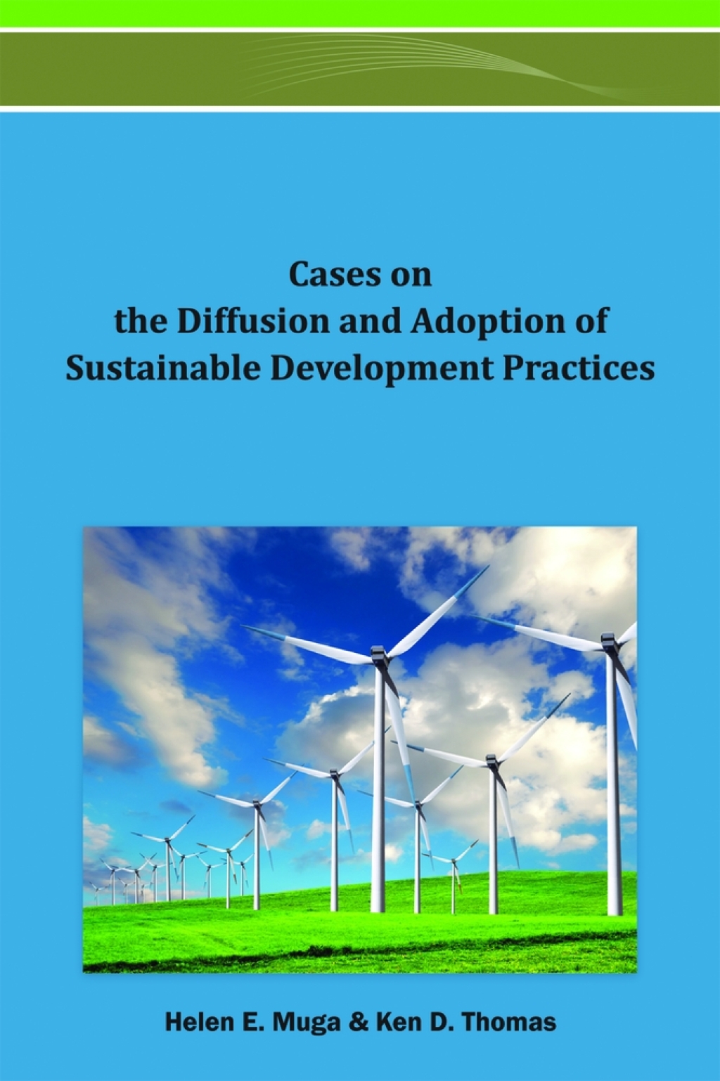 Cases on the Diffusion and Adoption of Sustainable Development Practices