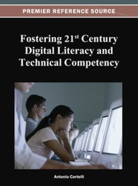 Imagen de portada: Fostering 21st Century Digital Literacy and Technical Competency 9781466629431