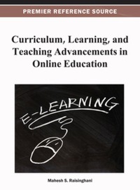 Cover image: Curriculum, Learning, and Teaching Advancements in Online Education 9781466629493