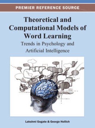 Omslagafbeelding: Theoretical and Computational Models of Word Learning: Trends in Psychology and Artificial Intelligence 9781466629738
