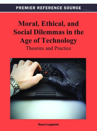 Titelbild: Moral, Ethical, and Social Dilemmas in the Age of Technology: Theories and Practice 9781466629318