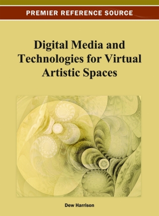Imagen de portada: Digital Media and Technologies for Virtual Artistic Spaces 9781466629615