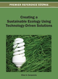 Cover image: Creating a Sustainable Ecology Using Technology-Driven Solutions 9781466636132