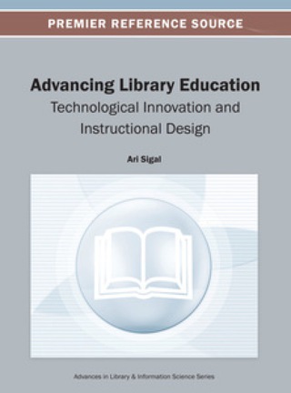 Cover image: Advancing Library Education: Technological Innovation and Instructional Design 9781466636880