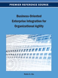 صورة الغلاف: Business-Oriented Enterprise Integration for Organizational Agility 9781466639102