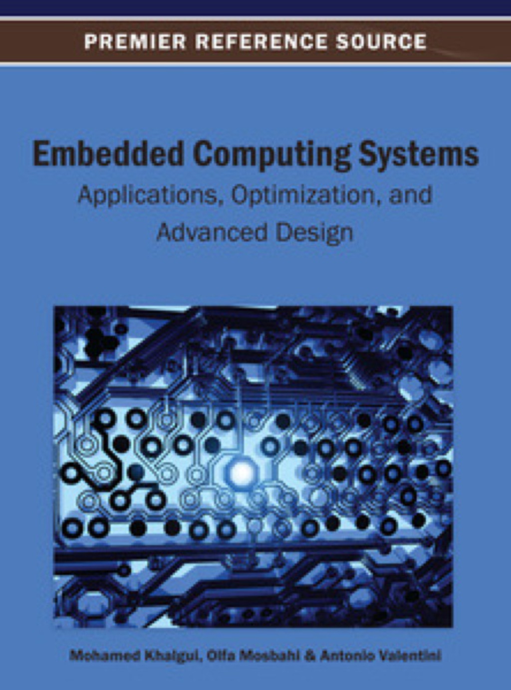 Embedded Computing Systems: Applications, Optimization, and Advanced Design Applications, Optimization, and Advanced Design