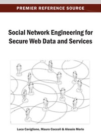 Cover image: Social Network Engineering for Secure Web Data and Services 9781466639263