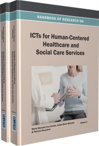 Cover image: Handbook of Research on ICTs for Human-Centered Healthcare and Social Care Services 9781466639867