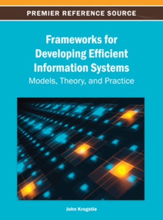 Cover image: Frameworks for Developing Efficient Information Systems: Models, Theory, and Practice 9781466641617