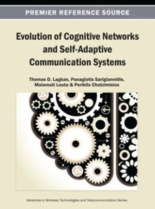 Imagen de portada: Evolution of Cognitive Networks and Self-Adaptive Communication Systems 9781466641891