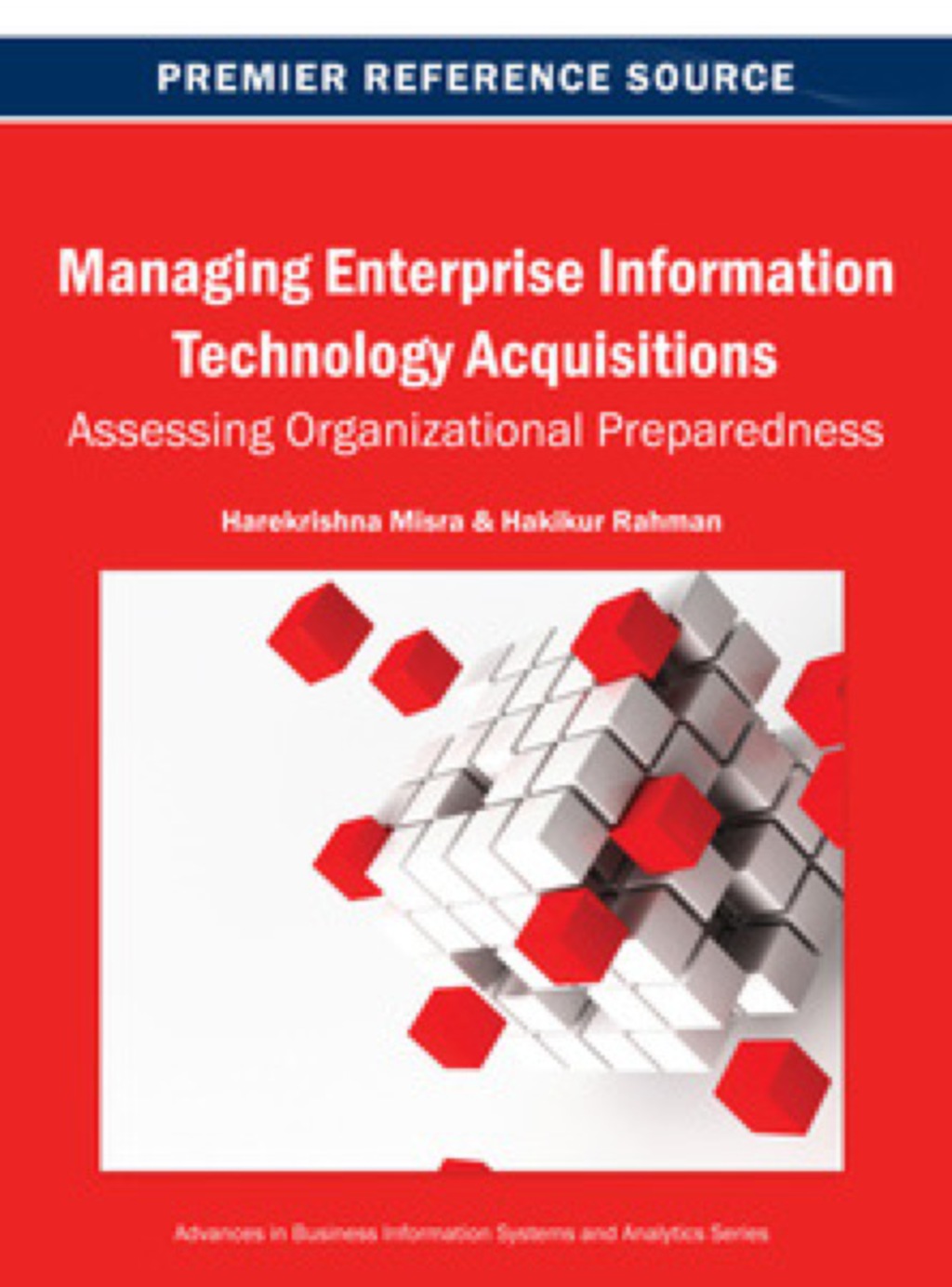 Managing Enterprise Information Technology Acquisitions: Assessing Organizational Preparedness Assessing Organizational Preparedness