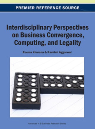 Cover image: Interdisciplinary Perspectives on Business Convergence, Computing, and Legality 9781466642096