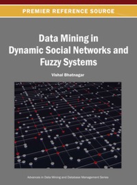 Cover image: Data Mining in Dynamic Social Networks and Fuzzy Systems 9781466642133