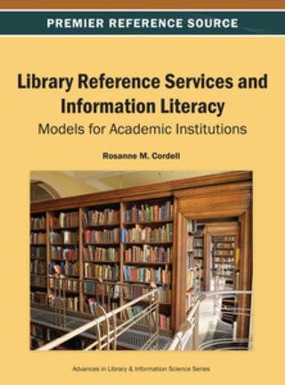 Cover image: Library Reference Services and Information Literacy: Models for Academic Institutions 9781466642416