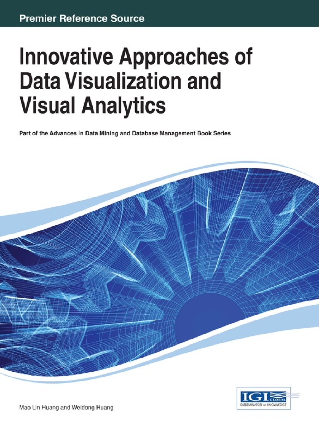 Innovative Approaches of Data Visualization and Visual Analytics 1st Edition