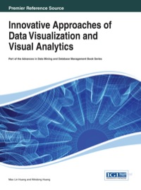 Cover image: Innovative Approaches of Data Visualization and Visual Analytics 1st edition 9781466643093