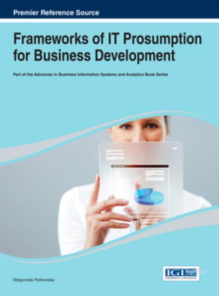 Cover image: Frameworks of IT Prosumption for Business Development 9781466643130