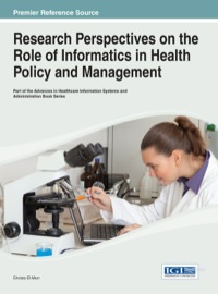 صورة الغلاف: Research Perspectives on the Role of Informatics in Health Policy and Management 1st edition 9781466643215