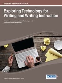 Cover image: Exploring Technology for Writing and Writing Instruction 9781466643413