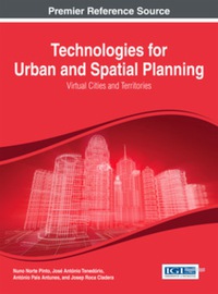Cover image: Technologies for Urban and Spatial Planning: Virtual Cities and Territories 9781466643499