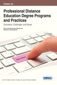 Cover image: Cases on Professional Distance Education Degree Programs and Practices: Successes, Challenges, and Issues 9781466644861