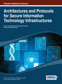 Imagen de portada: Architectures and Protocols for Secure Information Technology Infrastructures 9781466645141