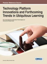 Cover image: Technology Platform Innovations and Forthcoming Trends in Ubiquitous Learning 1st edition 9781466645424