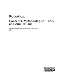Cover image: Robotics: Concepts, Methodologies, Tools, and Applications 9781466646070