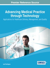 Imagen de portada: Advancing Medical Practice through Technology: Applications for Healthcare Delivery, Management, and Quality 9781466646193