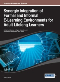 Imagen de portada: Synergic Integration of Formal and Informal E-Learning Environments for Adult Lifelong Learners 1st edition 9781466646551
