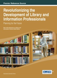 Cover image: Revolutionizing the Development of Library and Information Professionals: Planning for the Future 1st edition 9781466646759