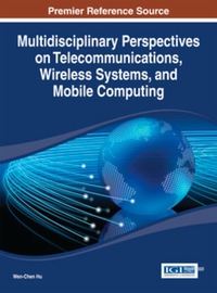 Imagen de portada: Multidisciplinary Perspectives on Telecommunications, Wireless Systems, and Mobile Computing 9781466647152